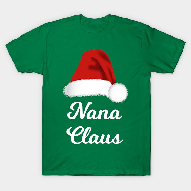 Nana Claus Funny Christmas T-Shirt by lightbulbmcoc